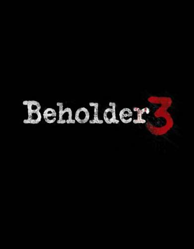 Beholder 3 Beholder 3