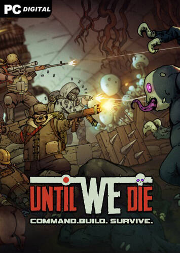 Until We Die Until We Die