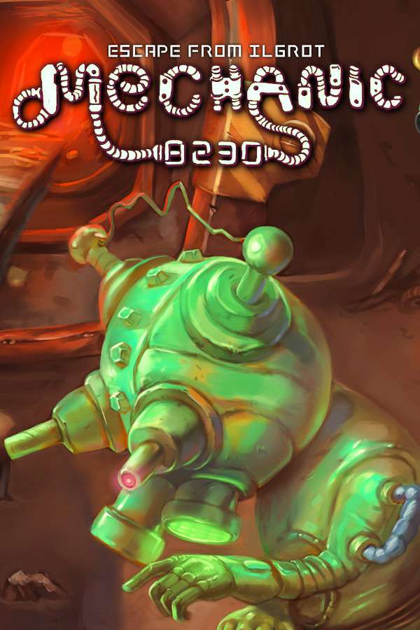 Mechanic 8230: Escape from Ilgrot