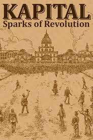 Kapital: Sparks of Revolution Kapital: Sparks of Revolution
