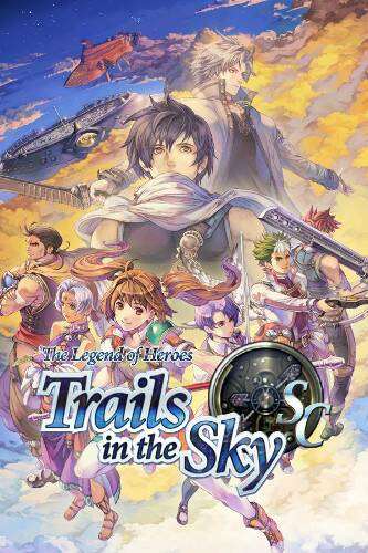 The Legend of Heroes Trails in the Sky: Second Chapter / The Legend of Heroes: Trails in the Sky SC The Legend of Heroes Trails in the Sky: Second Chapter / The Legend of Heroes: Trails in the Sky SC