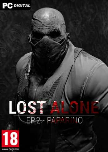 Lost Alone Ep.2 - Paparino Lost Alone Ep.2 - Paparino