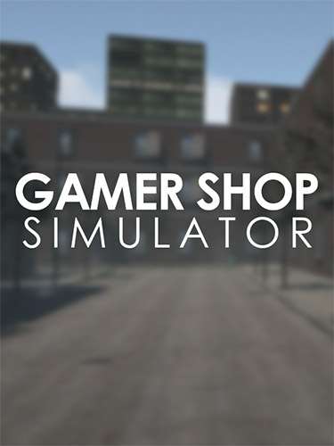 Gamer Shop Simulator Gamer Shop Simulator