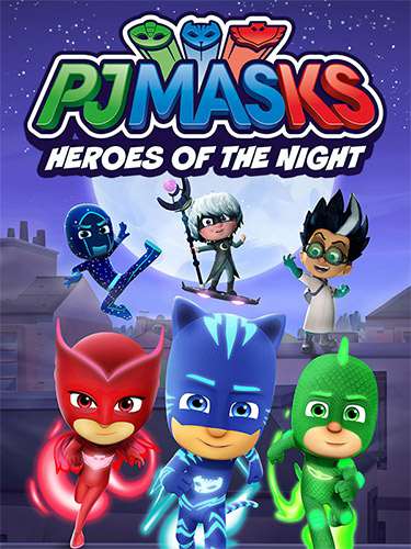 PJ Masks: Heroes of the Night PJ Masks: Heroes of the Night