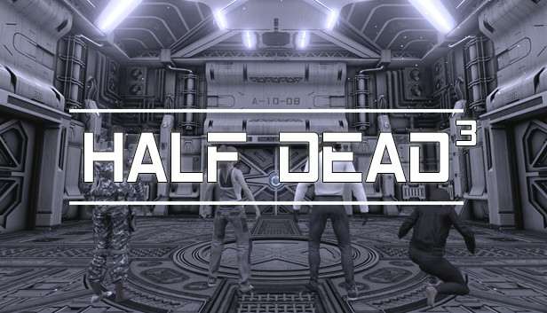 Half Dead 3 Half Dead 3