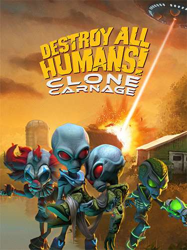 Destroy All Humans! – Clone Carnage Destroy All Humans! – Clone Carnage