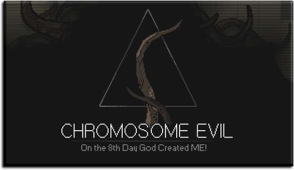 Chromosome Evil