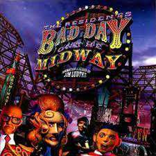 The Residents: Bad Day on the Midway The Residents: Bad Day on the Midway