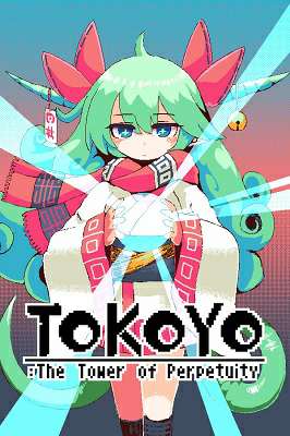 TOKOYO: The Tower of Perpetuity TOKOYO: The Tower of Perpetuity