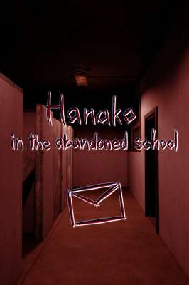Hanako in the abandoned school Hanako in the abandoned school
