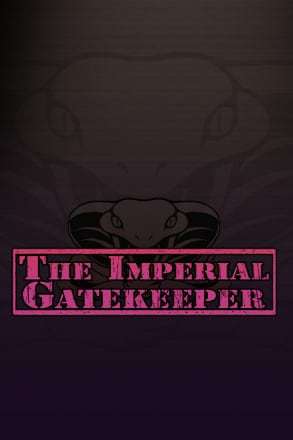 The Imperial Gatekeeper The Imperial Gatekeeper