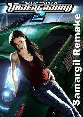 Need for Speed: Underground 2 - Samargil Remake