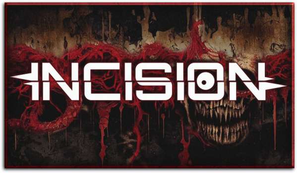 INCISION BETA