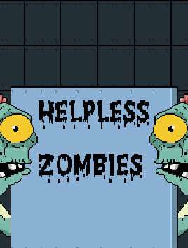 HELPLESS ZOMBIES