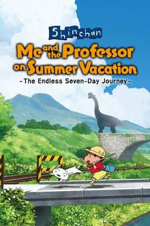 Shin chan: Me and the Professor on Summer Vacation The Endless Seven-Day Journey Shin chan: Me and the Professor on Summer Vacation The Endless Seven-Day Journey