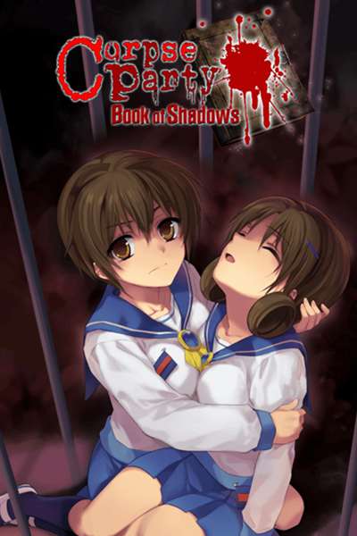 Corpse Party: Book of Shadows Corpse Party: Book of Shadows