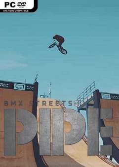 PIPE by BMX Streets PIPE by BMX Streets