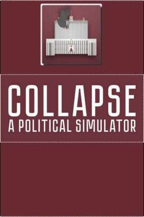 Collapse: A Political Simulator Collapse: A Political Simulator