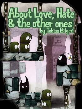About Love, Hate & the Other Ones