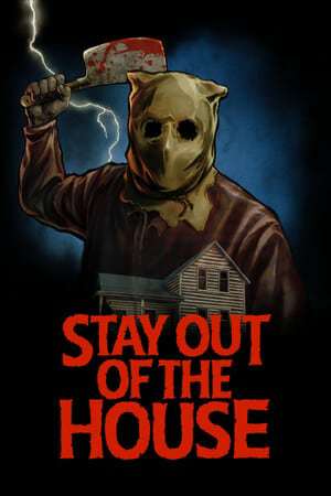 Stay Out of the House Stay Out of the House