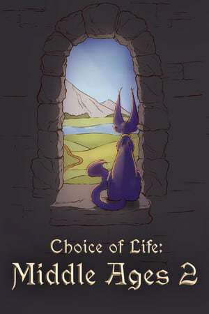Choice of Life: Middle Ages 2 Choice of Life: Middle Ages 2