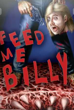Feed Me Billy Feed Me Billy