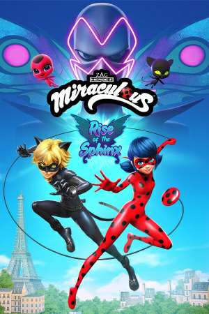 Miraculous: Rise of the Sphinx Miraculous: Rise of the Sphinx