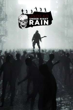 Undead Under Night Rain Undead Under Night Rain