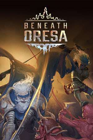 Beneath Oresa Beneath Oresa