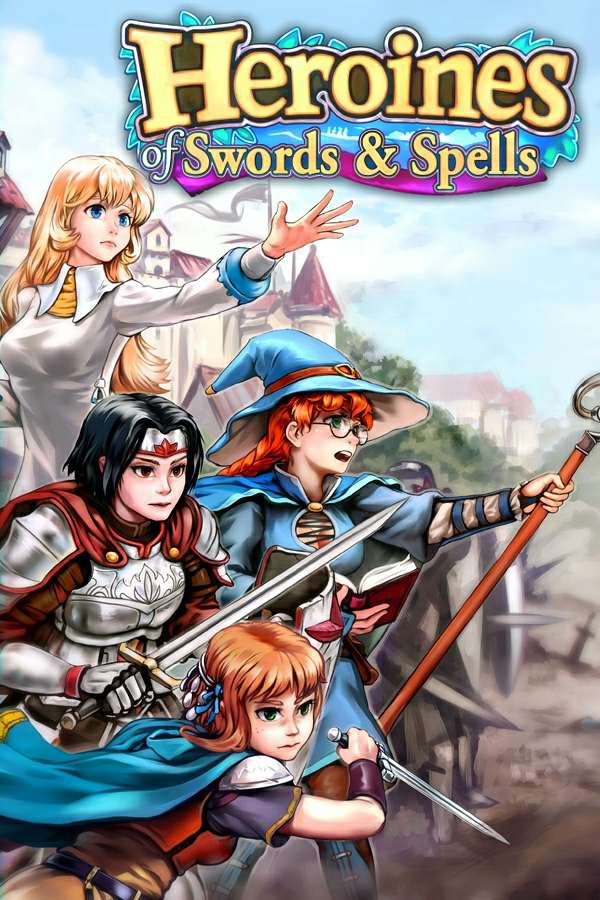 Heroines of Swords and Spells Heroines of Swords and Spells
