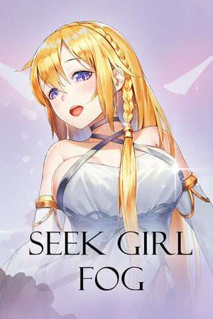 Seek Girl:Fog Ⅰ Seek Girl:Fog Ⅰ