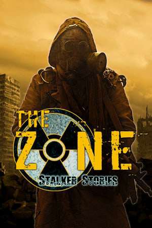 The Zone: Stalker Stories