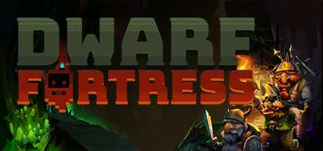 Dwarf Fortress / Slaves to Armok: God of Blood Chapter II: Dwarf Fortress
