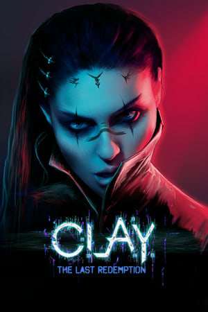 C.L.A.Y. - The Last Redemption C.L.A.Y. - The Last Redemption