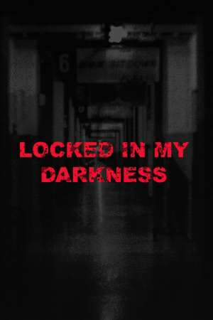 Locked in my darkness Locked in my darkness