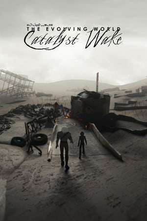 The Evolving World: Catalyst Wake The Evolving World: Catalyst Wake