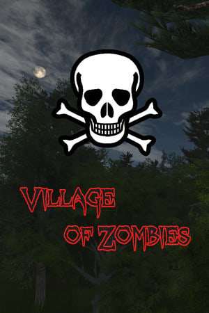 Village of Zombies Village of Zombies