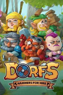 Dorfs: Hammers for Hire Dorfs: Hammers for Hire