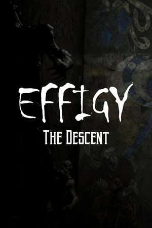 Effigy: The Descent Effigy: The Descent