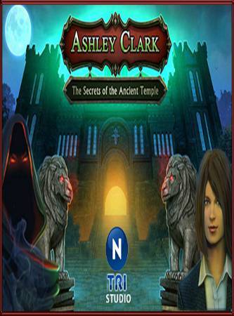 Ashley Clark 2: The Secrets of the Ancient Temple Upd Ashley Clark 2: The Secrets of the Ancient Temple Upd