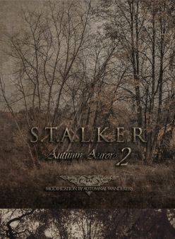 S.T.A.L.K.E.R: Autumn Aurora 2