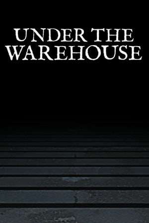 Under The Warehouse Under The Warehouse