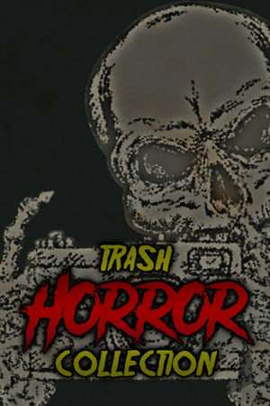 Trash Horror Collection Trash Horror Collection