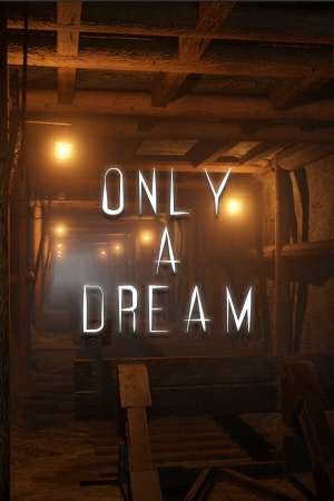 Only A Dream Only A Dream
