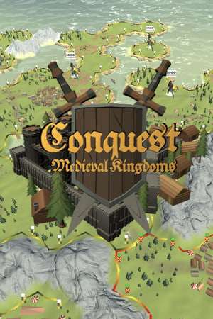 Conquest: Medieval Kingdoms Conquest: Medieval Kingdoms