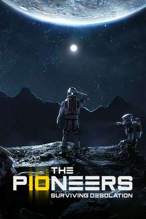 The Pioneers: surviving desolation The Pioneers: surviving desolation