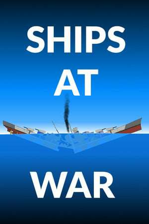 SHIPS AT WAR SHIPS AT WAR