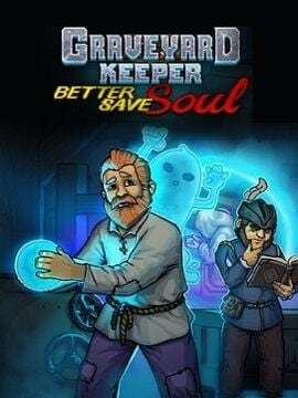 Graveyard Keeper - Better Save Soul Graveyard Keeper - Better Save Soul