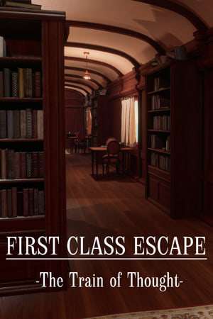 First Class Escape: The Train of Thought First Class Escape: The Train of Thought