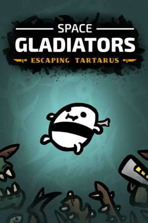 Space Gladiators: Escaping Tartarus Space Gladiators: Escaping Tartarus